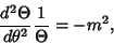 \begin{displaymath}
{d^2\Theta\over d\theta^2}{1\over\Theta}= -m^2,
\end{displaymath}