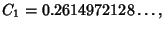 $\displaystyle C_1=0.2614972128\ldots,$