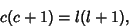 \begin{displaymath}
c(c+1) = l(l+1),
\end{displaymath}