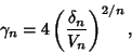 \begin{displaymath}
\gamma_n=4\left({\delta_n\over V_n}\right)^{2/n},
\end{displaymath}