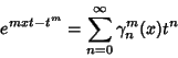 \begin{displaymath}
e^{mxt-t^m}=\sum_{n=0}^\infty \gamma_n^m(x)t^n
\end{displaymath}