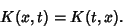 \begin{displaymath}
K(x,t)=K(t,x).
\end{displaymath}