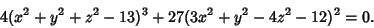 \begin{displaymath}
4(x^2+y^2+z^2-13)^3+27(3x^2+y^2-4z^2-12)^2=0.
\end{displaymath}