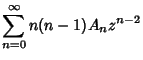 $\displaystyle \sum_{n=0}^\infty n(n-1)A_nz^{n-2}$