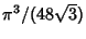 $\pi^3/(48\sqrt{3})$