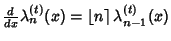 ${d\over dx}\lambda_n^{(t)}(x)=\left\lfloor{n}\right\rceil \lambda_{n-1}^{(t)}(x)$