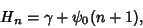 \begin{displaymath}
H_n = \gamma+\psi_0(n+1),
\end{displaymath}