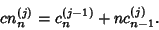 \begin{displaymath}
cn_n^{(j)}=c_n^{(j-1)}+nc_{n-1}^{(j)}.
\end{displaymath}