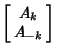 $\displaystyle \left[\begin{array}{c}A_k\\  A_{-k}\end{array}\right]$