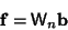 \begin{displaymath}
{\bf f}={\hbox{\sf W}}_n {\bf b}
\end{displaymath}