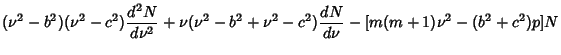 $\displaystyle (\nu^2-b^2)(\nu^2-c^2){d^2N\over d\nu^2}+\nu(\nu^2-b^2+\nu^2-c^2){dN\over d\nu}-[m(m+1)\nu^2-(b^2+c^2)p]N$