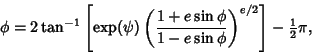 \begin{displaymath}
\phi=2\tan^{-1}\left[{\mathop{\rm exp}\nolimits (\psi)\left(...
...r 1-e\sin\phi}\right)^{e/2}}\right]-{\textstyle{1\over 2}}\pi,
\end{displaymath}