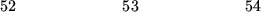 \begin{figure}\begin{center}\hskip0.0in 52 \hskip0.88in 53 \hskip0.88in 54\end{center}\end{figure}