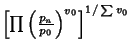 $\left[{\prod \left({p_n\over p_0}\right)^{v_0}}\right]^{1/\sum v_0}$