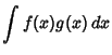 $\displaystyle \int f(x)g(x)\,dx$