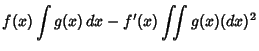 $\displaystyle f(x)\int g(x)\,dx-f'(x)\int\!\!\!\int g(x)(dx)^2$