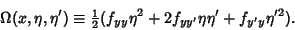 \begin{displaymath}
\Omega(x,\eta,\eta')\equiv {\textstyle{1\over 2}}(f_{yy}\eta^2+2f_{yy'}\eta\eta'+f_{y'y}\eta'^2).
\end{displaymath}