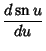 $\displaystyle {d\mathop{\rm sn}\nolimits u\over du}$