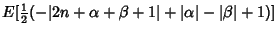 $\displaystyle E[{\textstyle{1\over 2}}(-\vert 2n+\alpha+\beta+1\vert+\vert\alpha\vert-\vert\beta\vert+1)]$