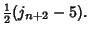 $\displaystyle {\textstyle{1\over 2}}(j_{n+2}-5).$