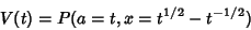 \begin{displaymath}
V(t)=P(a=t,x=t^{1/2}-t^{-1/2})
\end{displaymath}