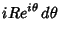 $\displaystyle iRe^{i\theta}\,d\theta$