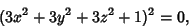 \begin{displaymath}
(3x^2+3y^2+3z^2+1)^2=0,
\end{displaymath}