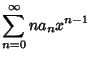 $\displaystyle \sum_{n=0}^\infty na_nx^{n-1}$