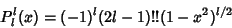 \begin{displaymath}
P_l^l(x) = (-1)^l(2l-1)!!(1-x^2)^{l/2}
\end{displaymath}