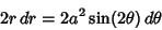 \begin{displaymath}
2r\,dr=2a^2\sin(2\theta)\,d\theta
\end{displaymath}