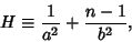 \begin{displaymath}
H\equiv {1\over a^2}+{n-1\over b^2},
\end{displaymath}