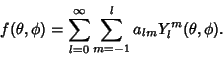 \begin{displaymath}
f(\theta, \phi) = \sum_{l=0}^\infty \sum_{m=-1}^l a_{lm}Y_l^m(\theta,\phi).
\end{displaymath}