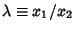 $\lambda\equiv x_1/x_2$