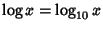 $\log x=\log_{10} x$