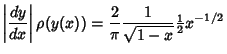 $\displaystyle \left\vert{dy\over dx}\right\vert \rho(y(x))={2\over \pi} {1\over\sqrt{1-x}} {\textstyle{1\over 2}}x^{-1/2}$