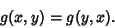 \begin{displaymath}
g(x,y)=g(y,x).
\end{displaymath}