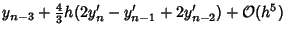 $\displaystyle y_{n-3}+{\textstyle{4\over 3}}h(2y_n'-y_{n-1}'+2y_{n-2}')+{\mathcal O}(h^5)$