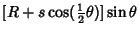 $\displaystyle [R+s\cos({\textstyle{1\over 2}}\theta)]\sin\theta$