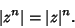 \begin{displaymath}
\vert z^n\vert = \vert z\vert^n.
\end{displaymath}