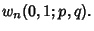 $\displaystyle w_n(0,1; p,q).$