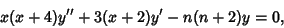 \begin{displaymath}
x(x+4)y''+3(x+2)y'-n(n+2)y=0,
\end{displaymath}