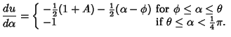 $\displaystyle {du\over d\alpha}=\left\{\begin{array}{ll} -{\textstyle{1\over 2}...
... -1 & \mbox{if $\theta\leq\alpha<{\textstyle{1\over 4}}\pi$.}\end{array}\right.$