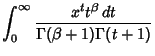 $\displaystyle \int_0^\infty {x^t t^\beta\,dt\over \Gamma(\beta+1)\Gamma(t+1)}$