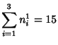 $\displaystyle \sum_{i=1}^3 n_i^1=15$