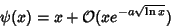 \begin{displaymath}
\psi(x)=x+{\mathcal O}(xe^{-a\sqrt{\ln x}})
\end{displaymath}