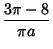 $\displaystyle {3\pi-8\over\pi a}$