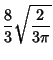 $\displaystyle {8\over 3}\sqrt{2\over 3\pi}$