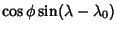 $\displaystyle \cos\phi\sin(\lambda-\lambda_0)$