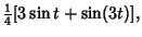 $\displaystyle {\textstyle{1\over 4}}[3\sin t+\sin(3t)],$