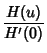 $\displaystyle {H(u)\over H'(0)}$